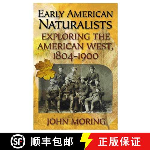 【3-4周达】精装 Early American Naturalists : Exploring the American West, 1804-1900 [9780815412366]