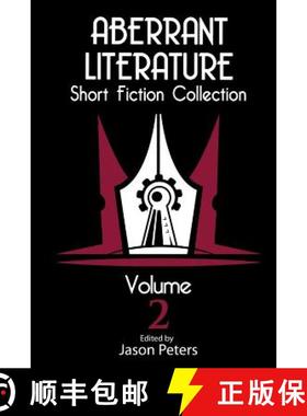预订 Aberrant Literature Short Fiction Collection Volume 2 [9780692568552]