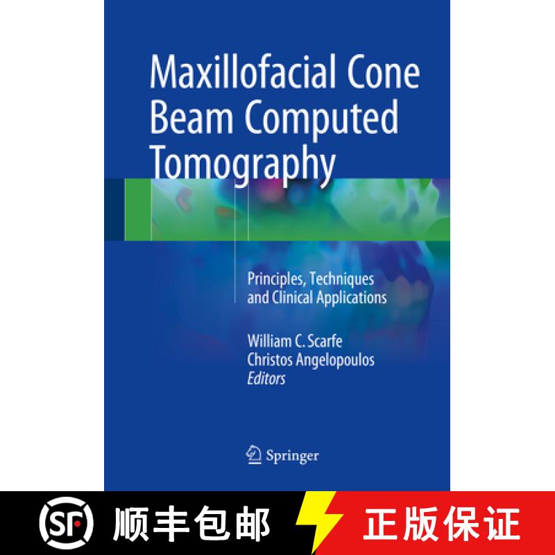 【3-4周达】Maxillofacial Cone Beam Computed Tomography: Principles, Techniques and Clinical Applications [9783319620596]