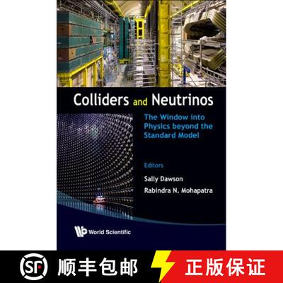 【3-4周达】Colliders and Neutrinos: The Window Into Physics Beyond the Standard Model (Tasi 2006) [9789812819253]