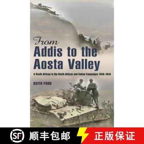 【3-4周达】From Addis to the Aosta Valley: A South African in the North African and Italian Campaigns... [9781908916242]