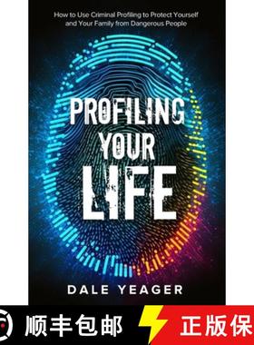 预订 Profiling Your Life: How to Use Criminal Profiling to Protect Yourself and Your Family from Dang... [9798218415716]