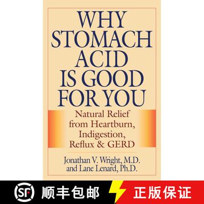 【3-4周达】精装 Why Stomach Acid Is Good for You : Natural Relief from Heartburn, Indigestion, Reflux... [9781493098934]