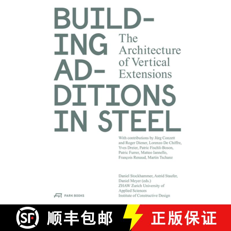 【3-4周达】Building Additions in Steel : The Architecture of Vertical Extensions [9783038601463]