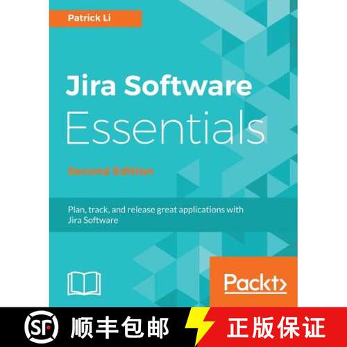 预订 Jira Software Essentials: Plan, track, and release great applications with Jira Software, 2nd Ed... [9781788833516]