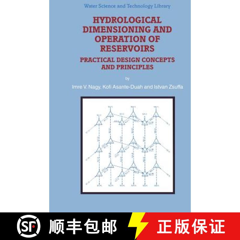 【4周达】Hydrological Dimensioning and Operation of Reservoirs : Practical Design Concepts and Princi... [9781402004384]