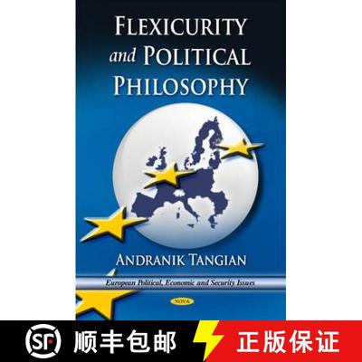 【3-4周达】Flexicurity and Political Philosophy: Towards a Majority-Friendly Europe  NEED FOR CONFERE... [9781611228168]