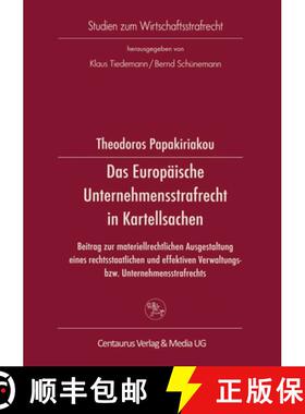 【3-4周达】Das Europ ische Unternehmensstrafrecht in Kartellsachen : Beitrag Zur Materialrechtlichen ... [9783825503598]