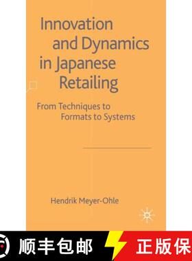 【3-4周达】Innovation and Dynamics in Japanese Retailing: From Techniques to Formats to Systems [9781403911285]