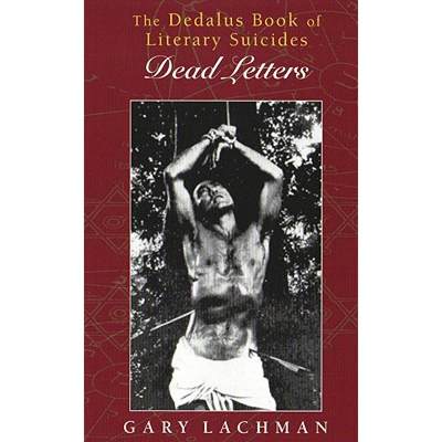 【4周达】Dedalus Book of Literary Suicides, The: Dead Letters [9781903517666]