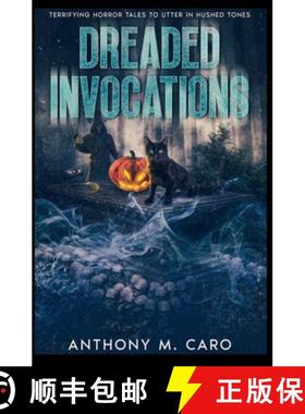 【3-4周达】Dreaded Invocations: Terrifying Horror Tales to Utter in Hushed Tones [9798227159700]