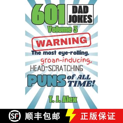 【3-4周达】601 Dad Jokes, Volume 3: The Most Eye-rolling, Groan-inducing, Head-scratching Puns of All... [9781954929227]