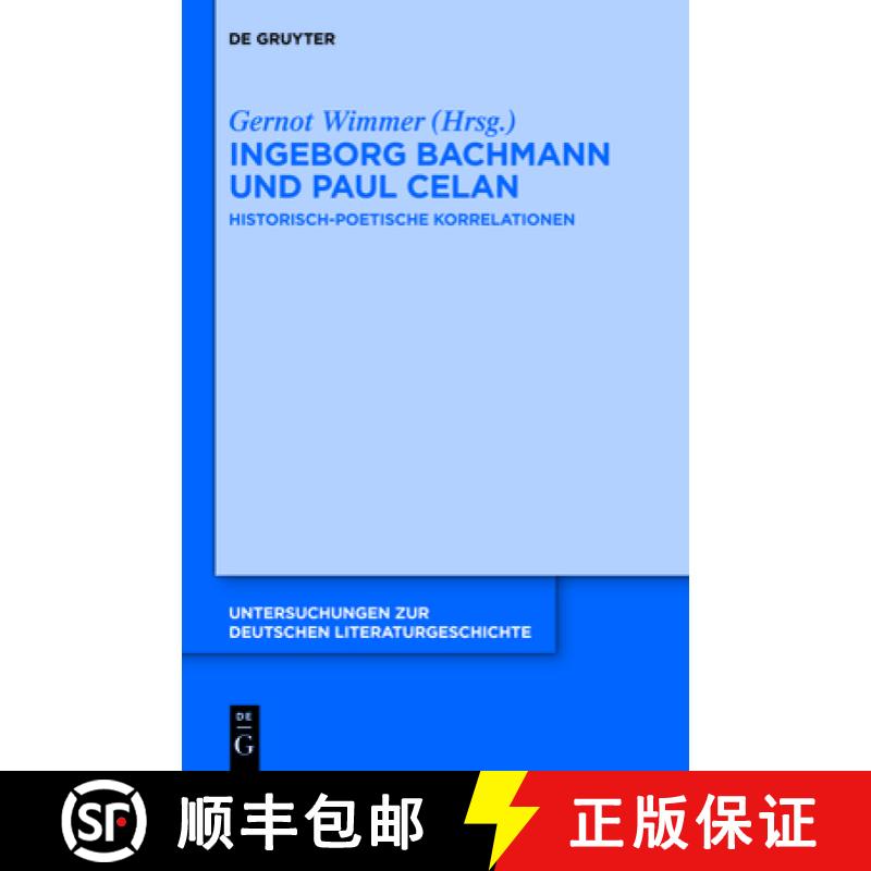 【3-4周达】Ingeborg Bachmann und Paul Celan: Historisch-poetische Korrelationen [9783110553581]