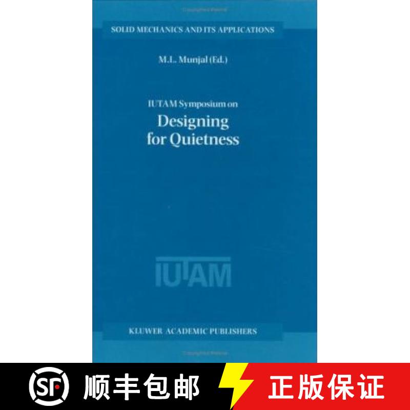 【3-4周达】Iutam Symposium on Designing for Quietness: Proceedings of the Iutam Symposium Held in Ban... [9781402007651]
