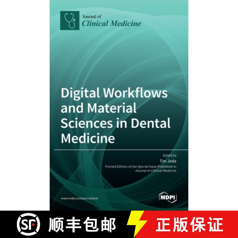 【2-3周达】Digital Workflows and Material Sciences in Dental Medicine [9783036525877]