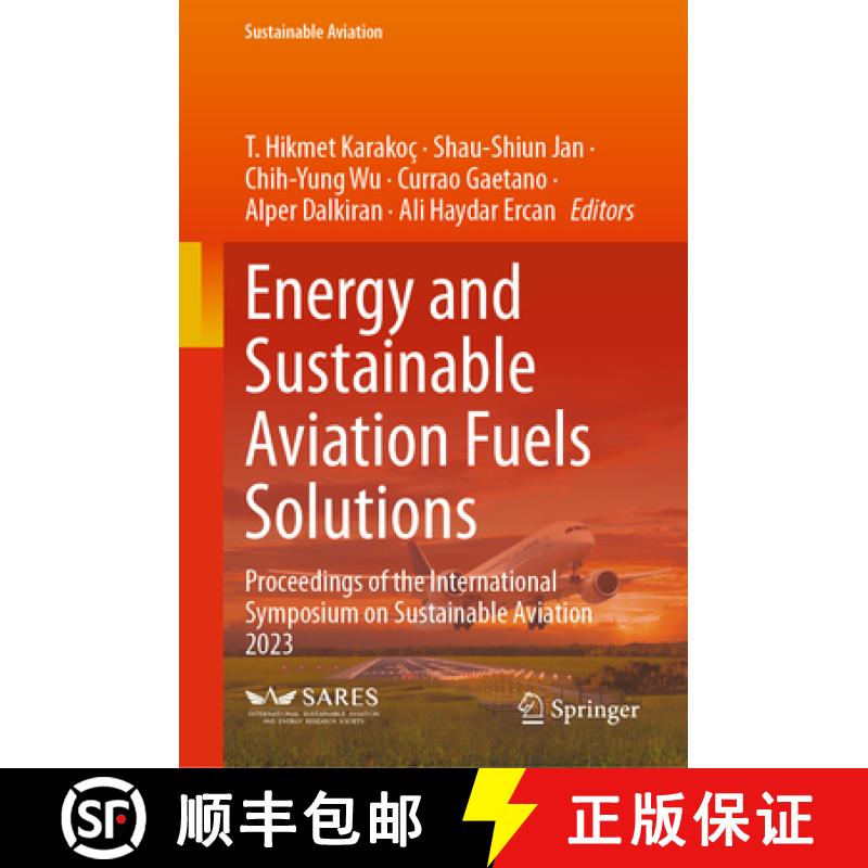 【3-4周达】Energy and Sustainable Aviation Fuels Solutions: Proceedings of the International Symposiu... [9783031706936]