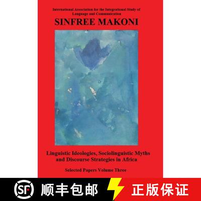 【3-4周达】Linguistic Ideologies, Sociolinguistic Myths and Discourse Strategies in Africa [9781735487618]