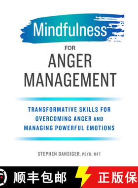 预订 Mindfulness for Anger Management: Transformative Skills for Overcoming Anger and Managing Powerf... [9781641521673]