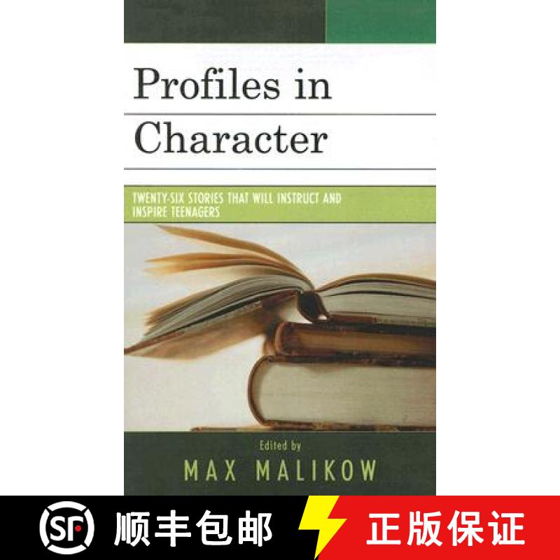 【3-4周达】Profiles in Character : Twenty-six Stories that Will Instruct and Inspire Teenagers [9780761836872]