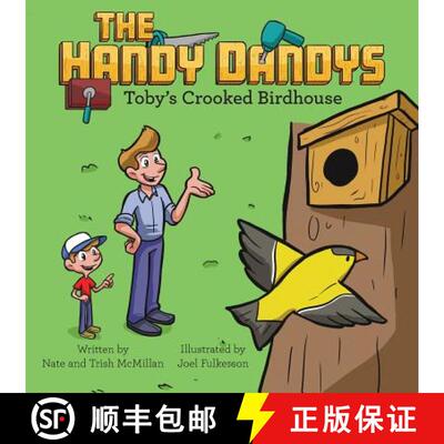 【3-4周达】The Handy Dandys: Toby's Crooked Birdhouse [9781973661245]