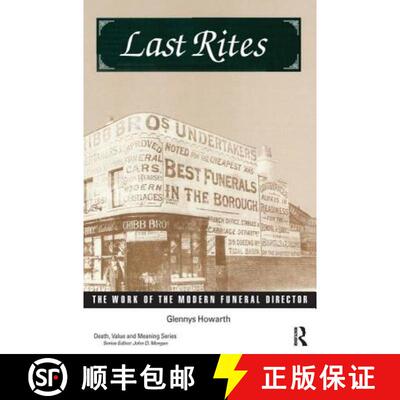 【3-4周达】Last Rites: The Work of the Modern Funeral Director [9780895033451]