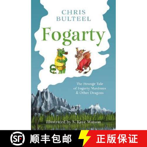【3-4周达】Fogarty: The Strange Tale of Fogarty Maximus and Other Dragons [9781800461598]