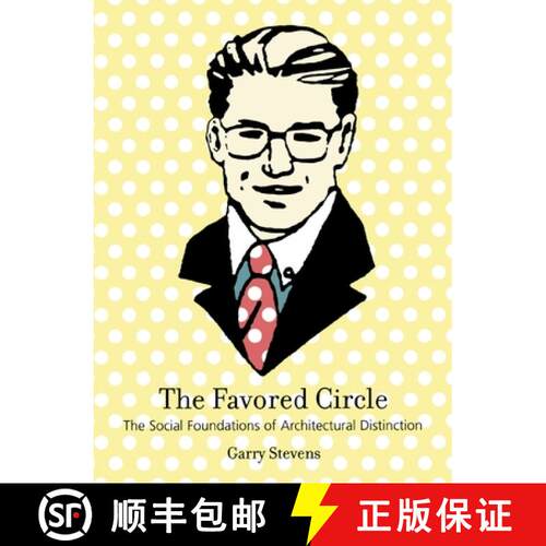 【3-4周达】The Favored Circle: The Social Foundations of Architectural Distinction [9780262692786]