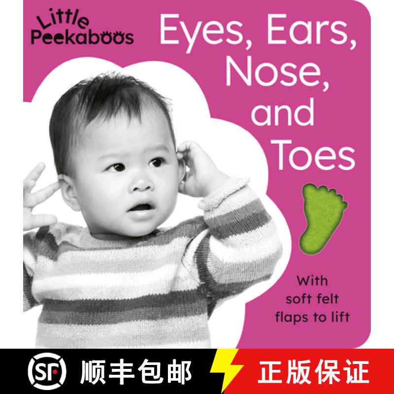 【3-4周达】Eyes, Ears, Nose, and Toes - Little Peekaboos: With Soft Felt Flaps to Lift [9781664350601]