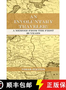 预订 An Involuntary Traveler: A Memoir From The First 20 Years [9781649131447]