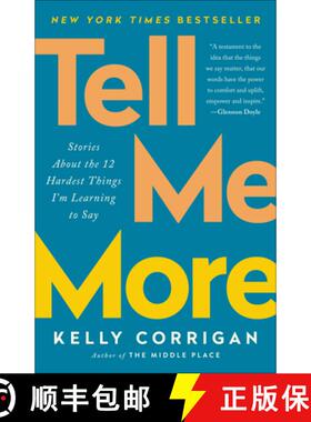 【3-4周达】Tell Me More: Stories About the 12 Hardest Things I'm Learning to Say [9780399588396]