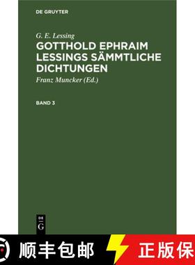 预订 Gotthold Ephraim Lessings Sämmtliche Dichtungen Gotthold Ephraim Lessings Sämmtliche Dichtungen [9783112335895]