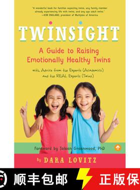 预订 Twinsight: A Guide to Raising Emotionally Healthy Twins with Advice from the Experts (Academics)... [9781945547720]