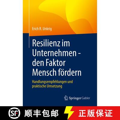 【3-4周达】Resilienz im Unternehmen - den Faktor Mensch fördern : Handlungsempfehlungen und praktisc... [9783658345907]