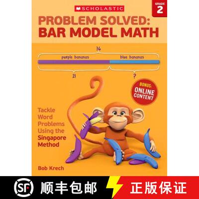 【3-4周达】Problem Solved: Bar Model Math: Grade 2: Tackle Word Problems Using the Singapore Method [9780545840101]