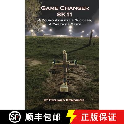【3-4周达】精装 Game Changer SK-11: A Young Athlete's Success, A Parent's Grief [9781954373068]