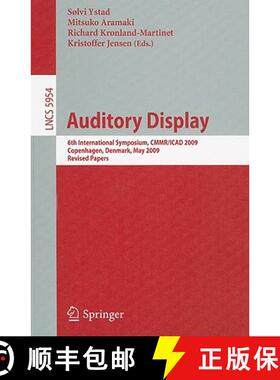 【3-4周达】Auditory Display : 6th International Symposium, CMMR/ICAD 2009, Copenhagen, Denmark, May 1... [9783642124389]