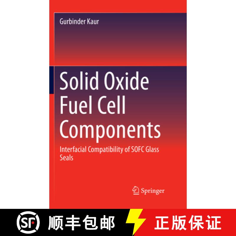 【4周达】Solid Oxide Fuel Cell Components: Interfacial Compatibility of SOFC Glass Seals [9783319798134]