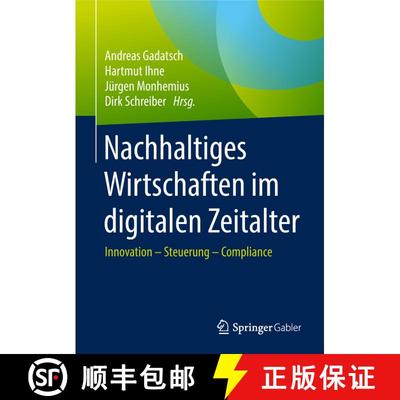 【3-4周达】Nachhaltiges Wirtschaften im digitalen Zeitalter: Innovation - Steuerung - Compliance (1. ... [9783658201739]