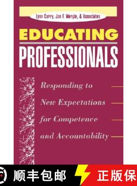 【3-4周达】Educating Professionals - Responding to New Expectations for Competence and Accountability... [9781555425234]