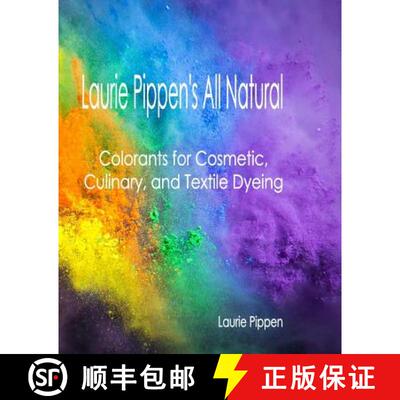 【3-4周达】Laurie Pippen's All Natural Colorants for Cosmetic, Culinary, and Textile Dyeing [9781933039749]
