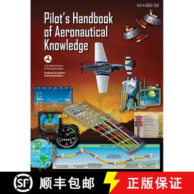 【3-4周达】Pilot's Handbook of Aeronautical Knowledge (Federal Aviation Administration): FAA-H-8083-25B [9781510726062]