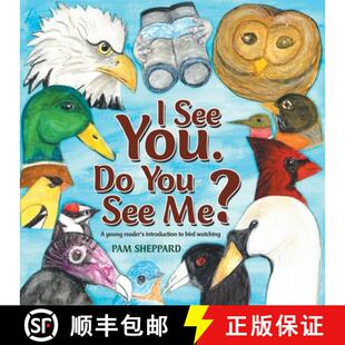 【3-4周达】I See You. Do You See Me?: A Young Reader's Introduction to Bird Watching [9781489727626]