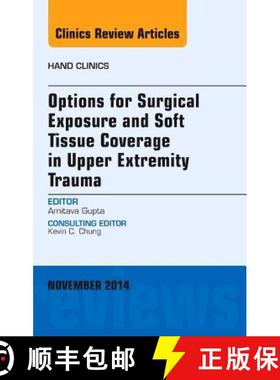 【3-4周达】Options for Surgical Exposure & Soft Tissue Coverage in Upper Extremity Trauma, an Issue o... [9780323323758]