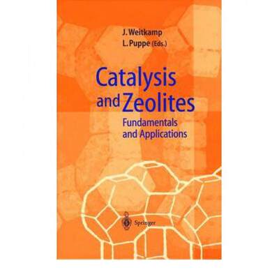 【4周达】Catalysis and Zeolites : Fundamentals and Applications [9783642083471]