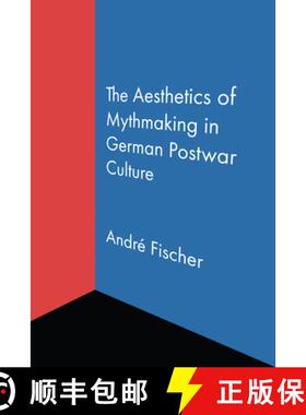 【3-4周达】The Aesthetics of Mythmaking in German Postwar Culture [9780810146686]