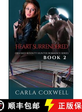 【3-4周达】Heart Surrendered: Obsessed Bounty Hunter Romance Series, Book 2 [9781988083063]