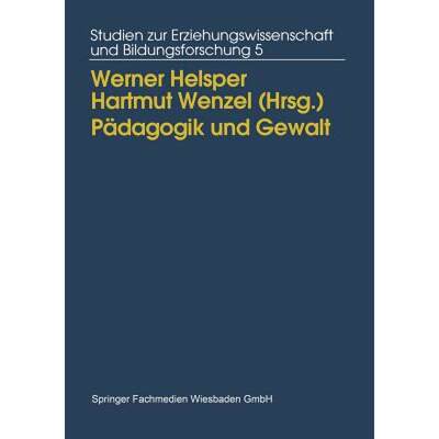 【4周达】Padagogik Und Gewalt: Moeglichkeiten Und Grenzen Padagogischen Handelns [9783810012104]