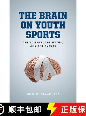 预订 The Brain on Youth Sports : The Science, the Myths, and the Future [9781538199015]