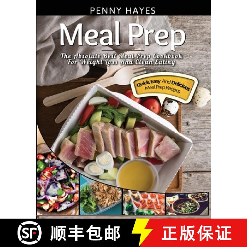 【3-4周达】Meal Prep: The Absolute Best Meal Prep Cookbook For Weight Loss And Clean Eating - Quick, ... [9781952117510]