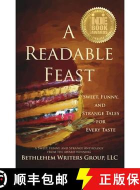 预订 A Readable Feast: Sweet, Funny, and Strange Tales for Every Taste [9780989265027]